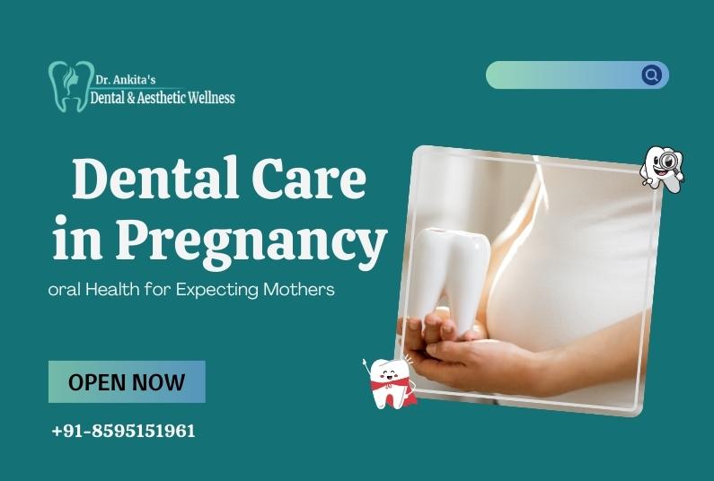 Dental Care During Pregnancy: Navigating Oral Health for Expecting Mothers