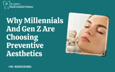 Why Millennials And Gen Z Are Choosing Preventive Aesthetics