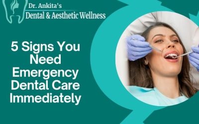 5 Signs You Need Emergency Dental Care Immediately