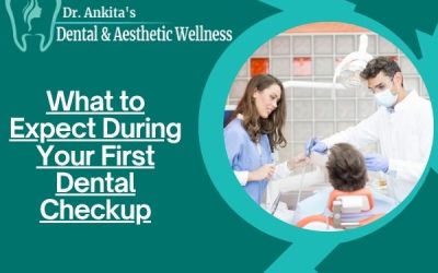 What to Expect During Your First Dental Checkup